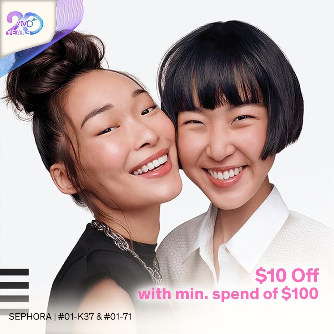 Sephora at VivoCity units 01-K37 and 01-W1 offering 10 dollars off with minimum spend of 100 dollars