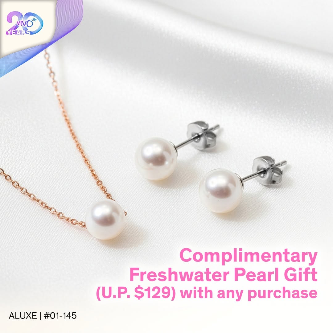 ALUXE complimentary freshwater pearl gift promotion at VivoCity