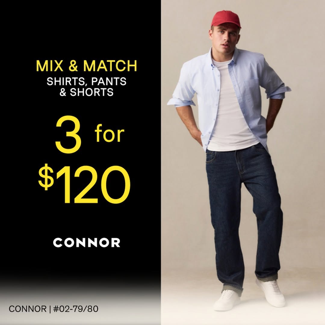 CONNOR 3 for $120 promotion at VivoCity